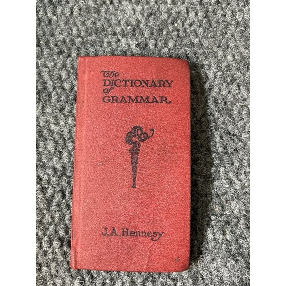Vtg Book 1917 The Dictionary of Grammar Tenth Edition JA Hennesy - Picture 2 of 11